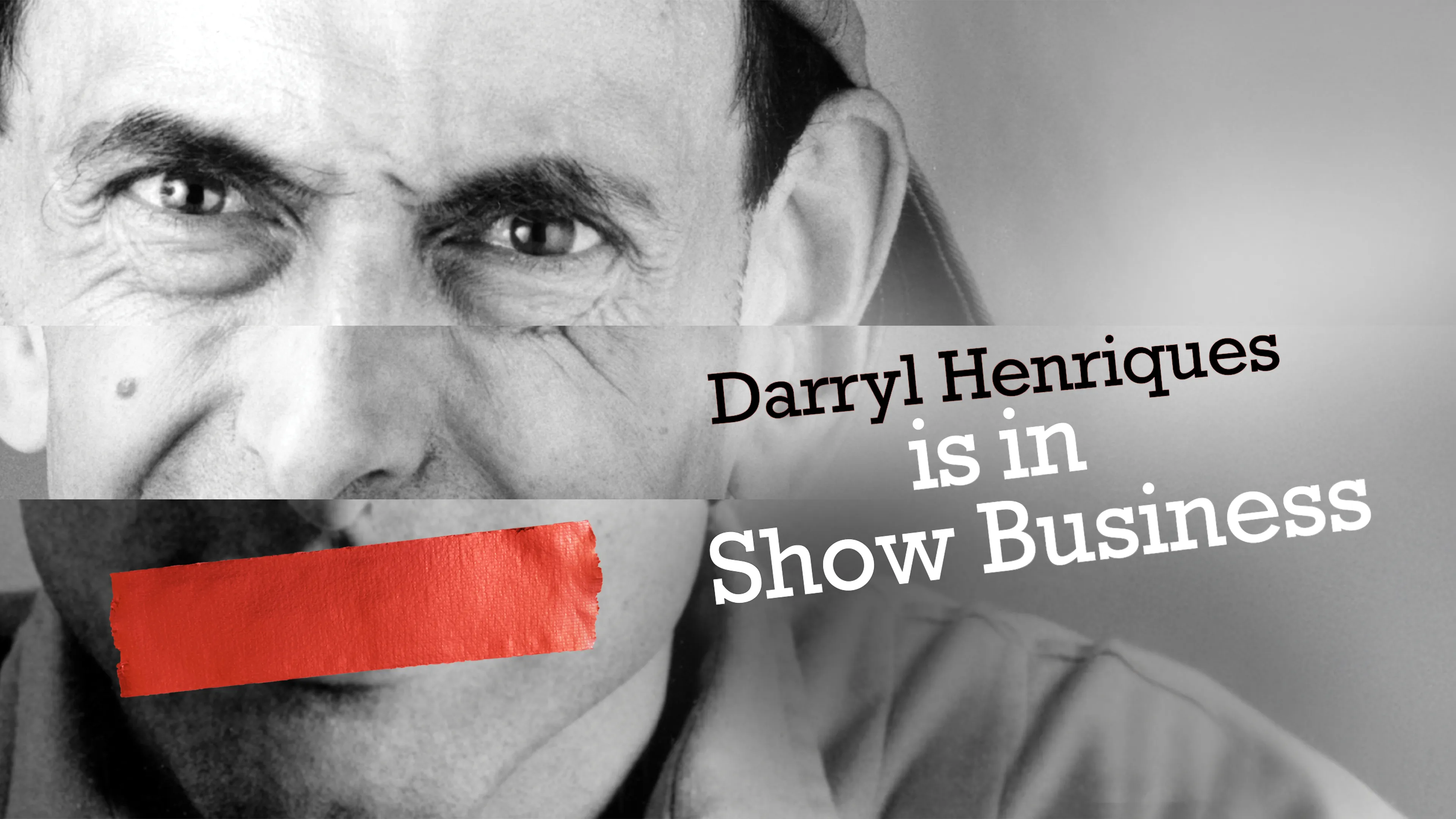 Darryl Henriques Is in Show Business poster